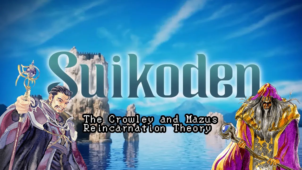 Suikoden - The Crowley & Mazus Reincarnation Theory