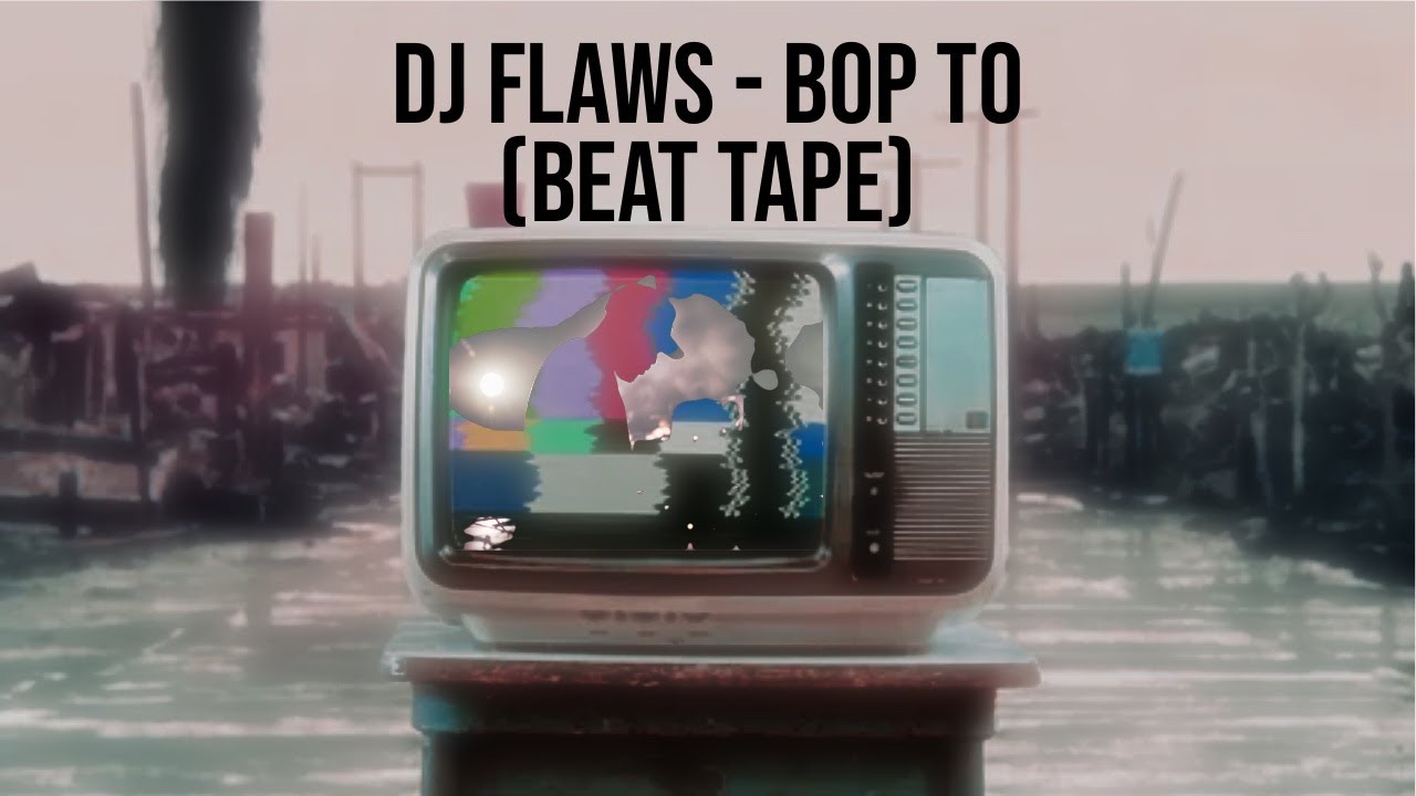 DJ FLAWS - BOP TO (INSTRUMENTAL HIPHOP BEAT TAPE LOFI)
