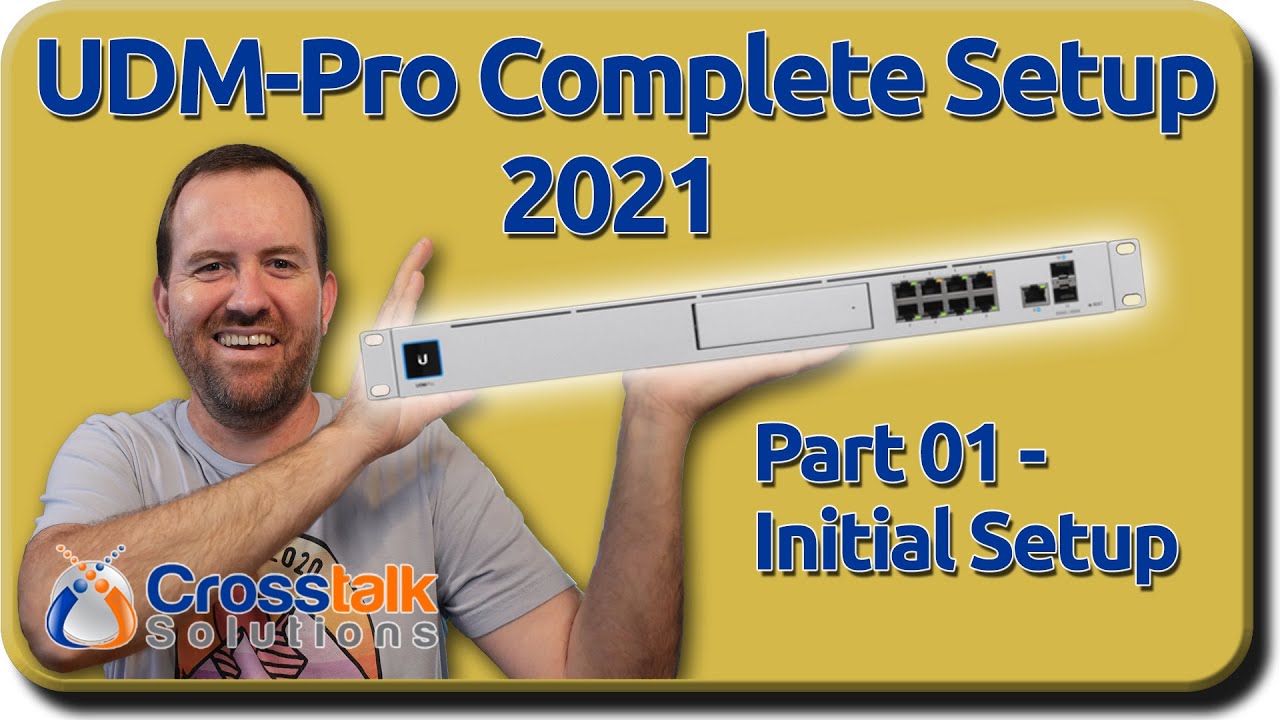 01 - Initial Setup Wizard - UDM-Pro Complete Setup 2021