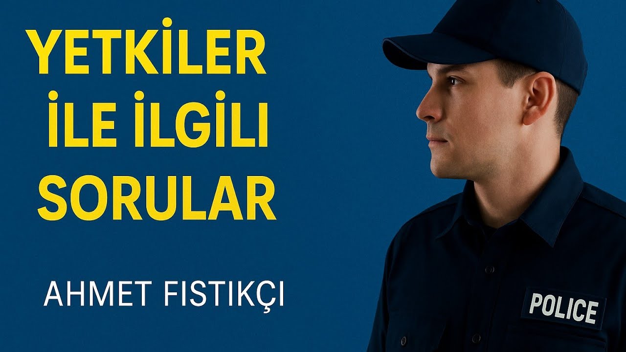 YETKİLER İLE İLGİLİ SORULAR