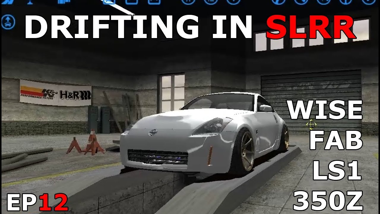 WISEFAB 350Z LS SWAP- Drifting in SLRR  - EP12
