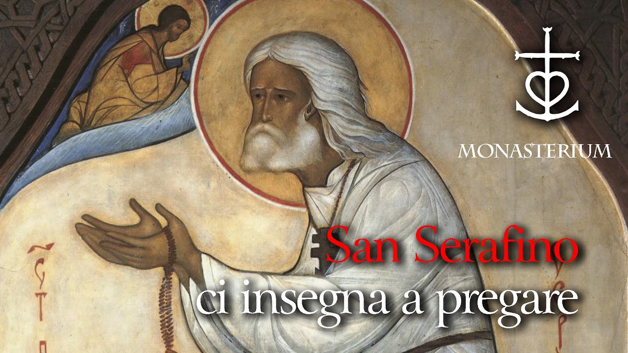 San Serafino ci insegna a pregare