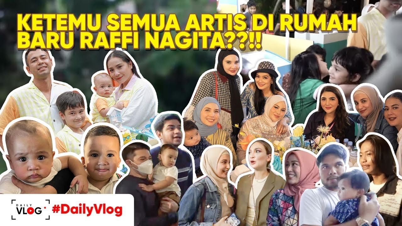 SEMUA ARTIS KUMPUL DIRUMA BARU RAFFI NAGITA!! BANYAK JAJANAN !! | #DailyVlog