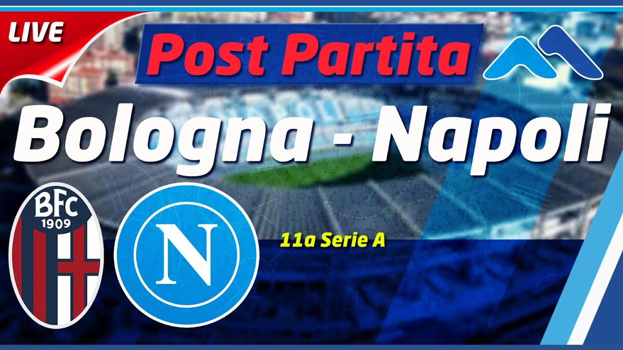 🔴 Live: #Bologna #Napoli POSTPARTITA 👀 11a #SerieA 🔵 (inter lazio live)