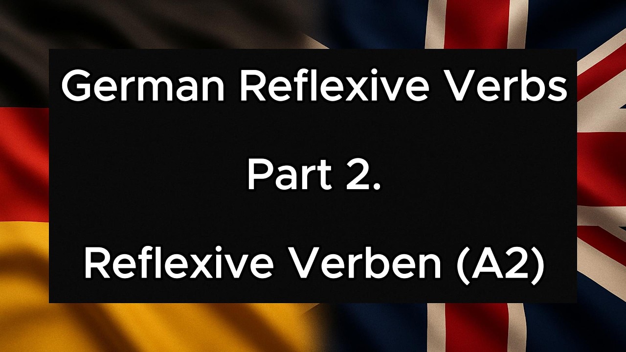 German Reflexive Verbs Part 2. Reflexive Verben (A2)