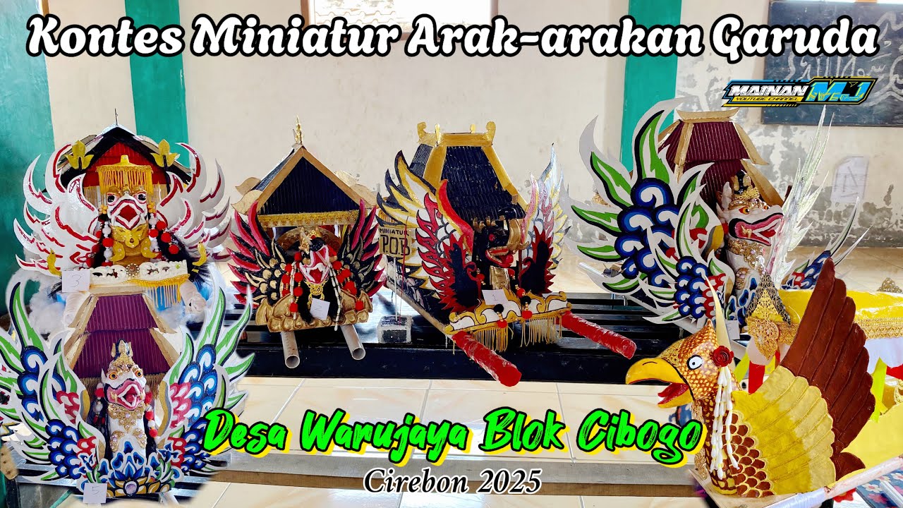 Kontes Miniatur Arak-arakan Garuda Desa Warujaya Blok Cibogo Cirebon 2025