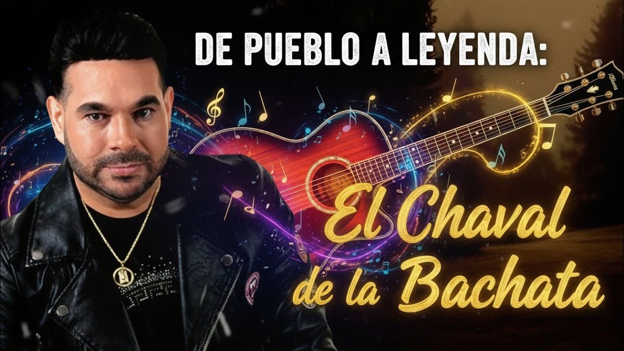🌟🔥El Camino del Éxito: La Historia del Chaval de la Bachata