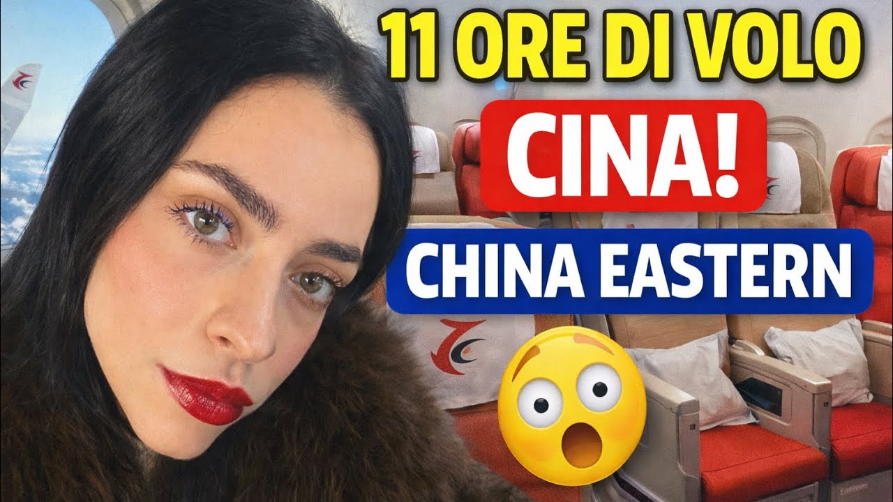 11 ORE DI volo CON CHINA EASTERN 