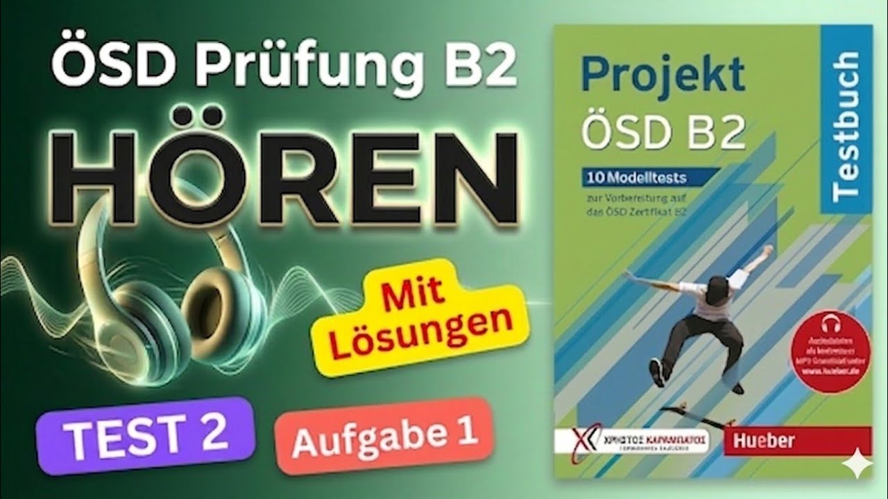 🎧 Projekt ÖSD B2 Hören – Modelltest 2 Aufgabe 1 🎧
