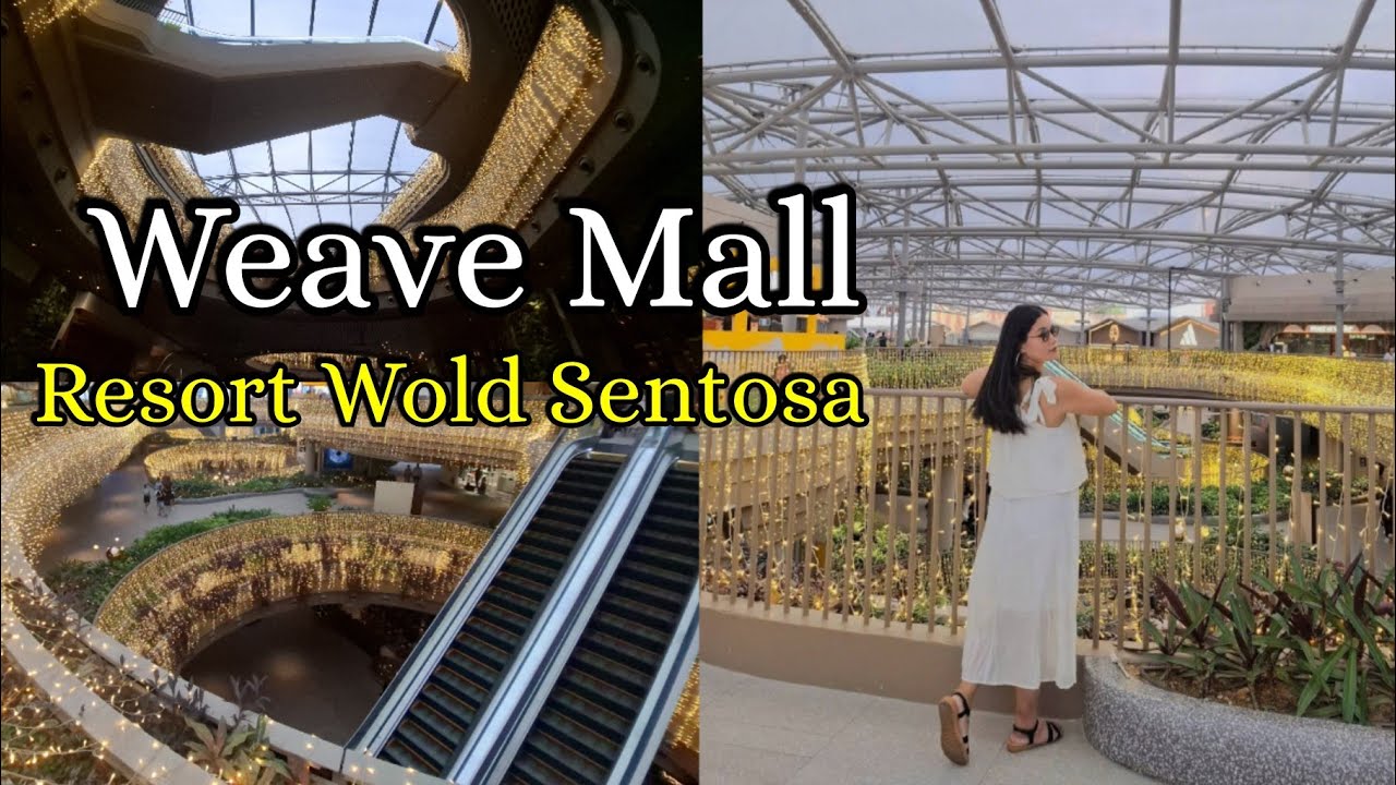 WEAVE Mall at Resort World Sentosa || Jovelyn Mirambel