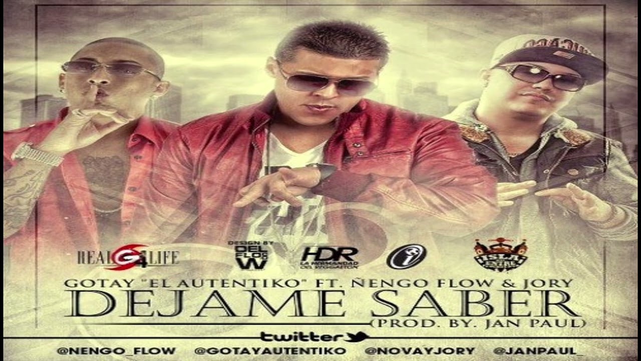 D&eacute;jame Saber - Gotay El Autentiko Ft. &Ntilde;engo Flow & Jory
