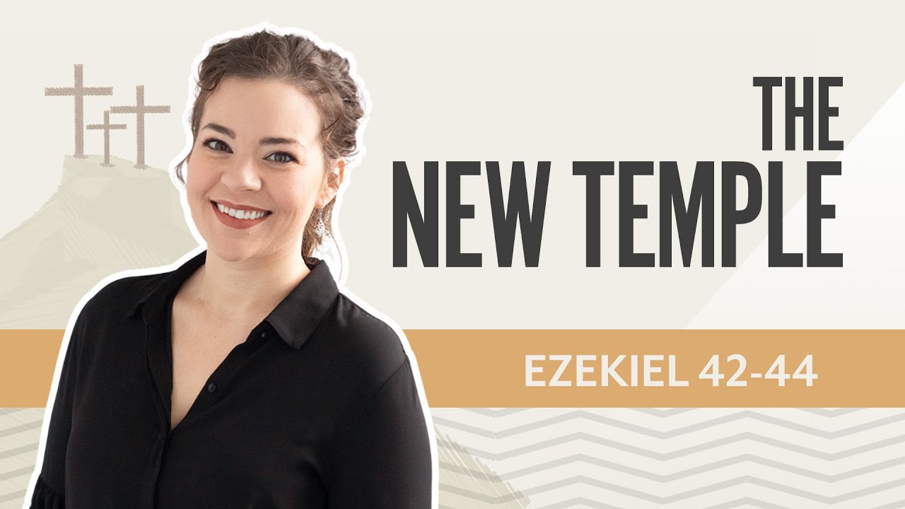 The New Temple | Ezekiel 42-44