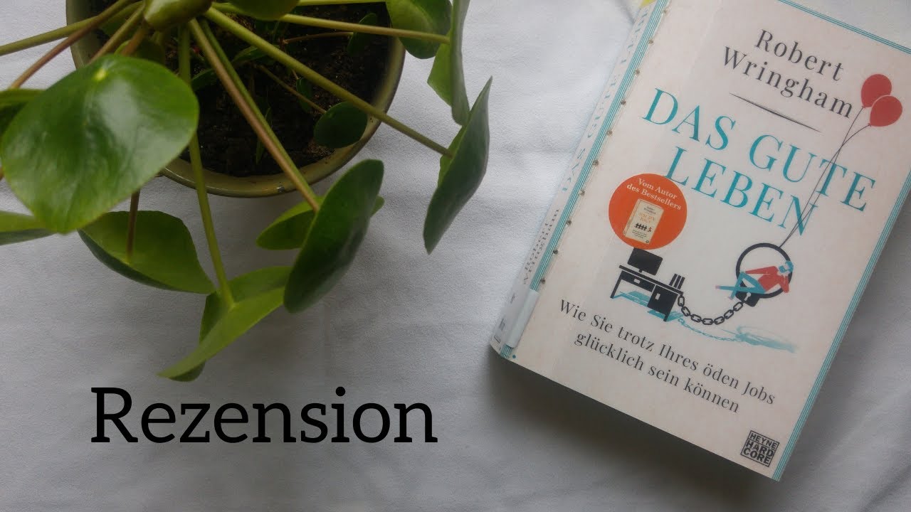 Rezension: Das gute Leben - Robert Wringham