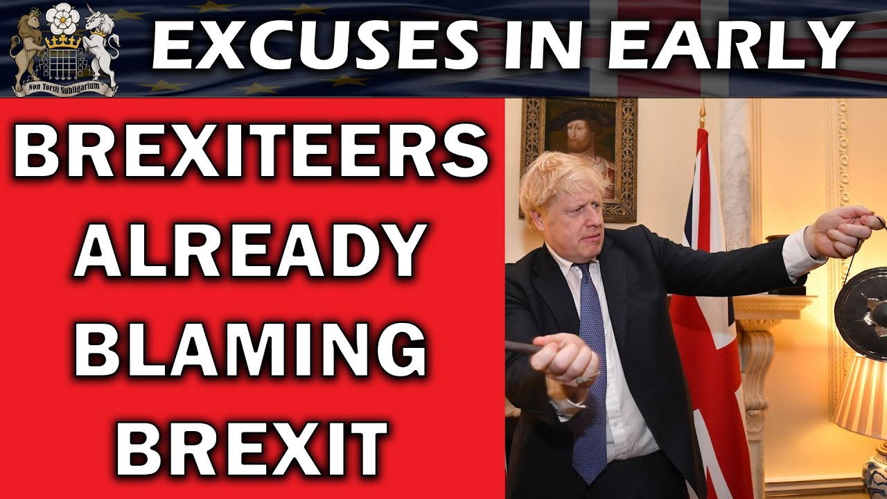 Brexiteers Getting the Blame in Early for Brexit Reality