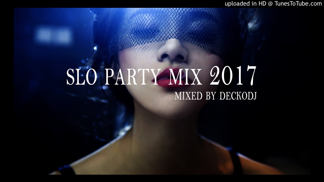 deckoDJ - Slo Party Mix 2017
