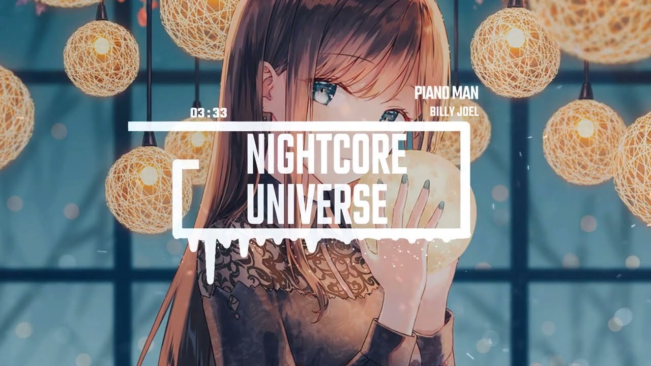 *Nightcore* Piano Man - Billy Joel