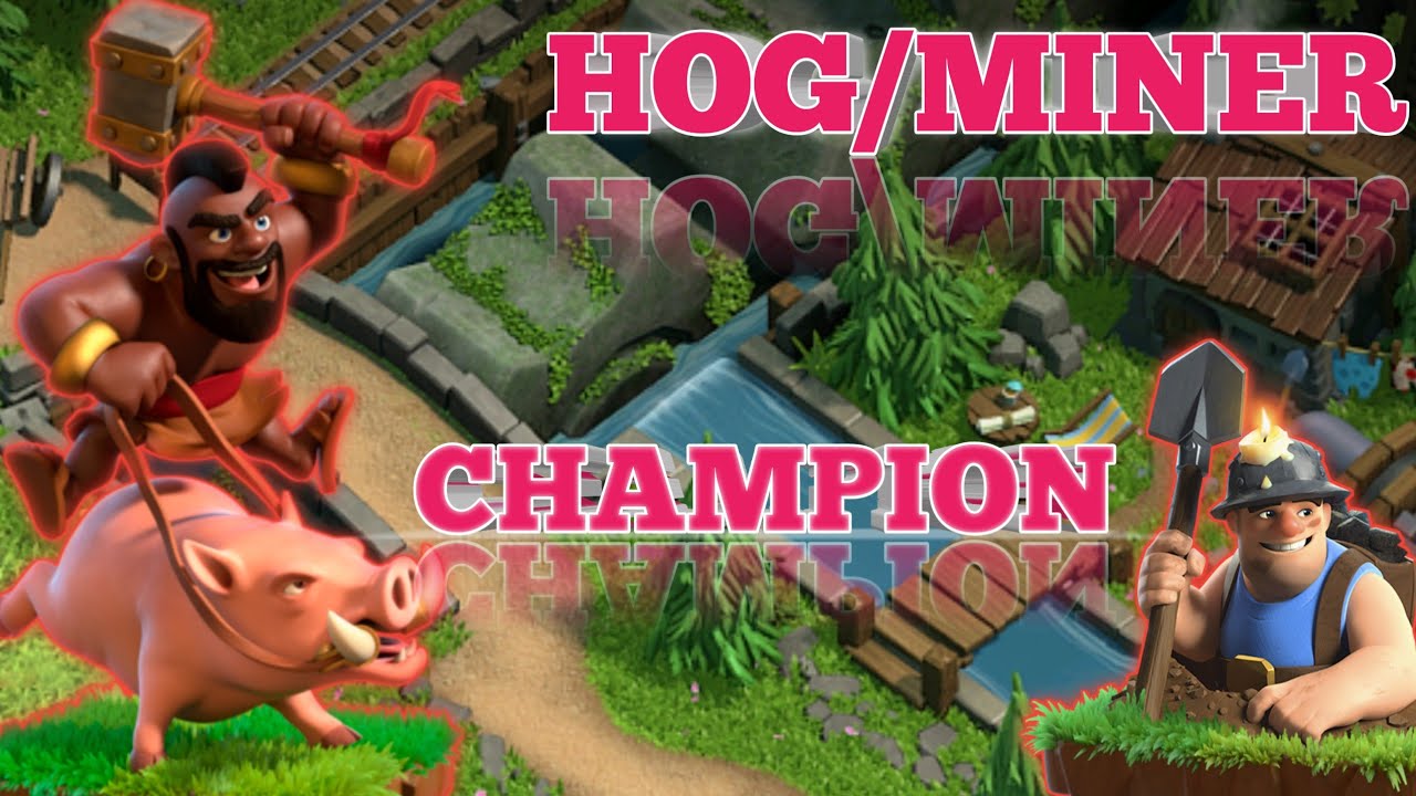 | HOG/MINER | TH13 Hog and Miner Hybrid Champion League And Attack Strategy.EP1 Clash of Clans