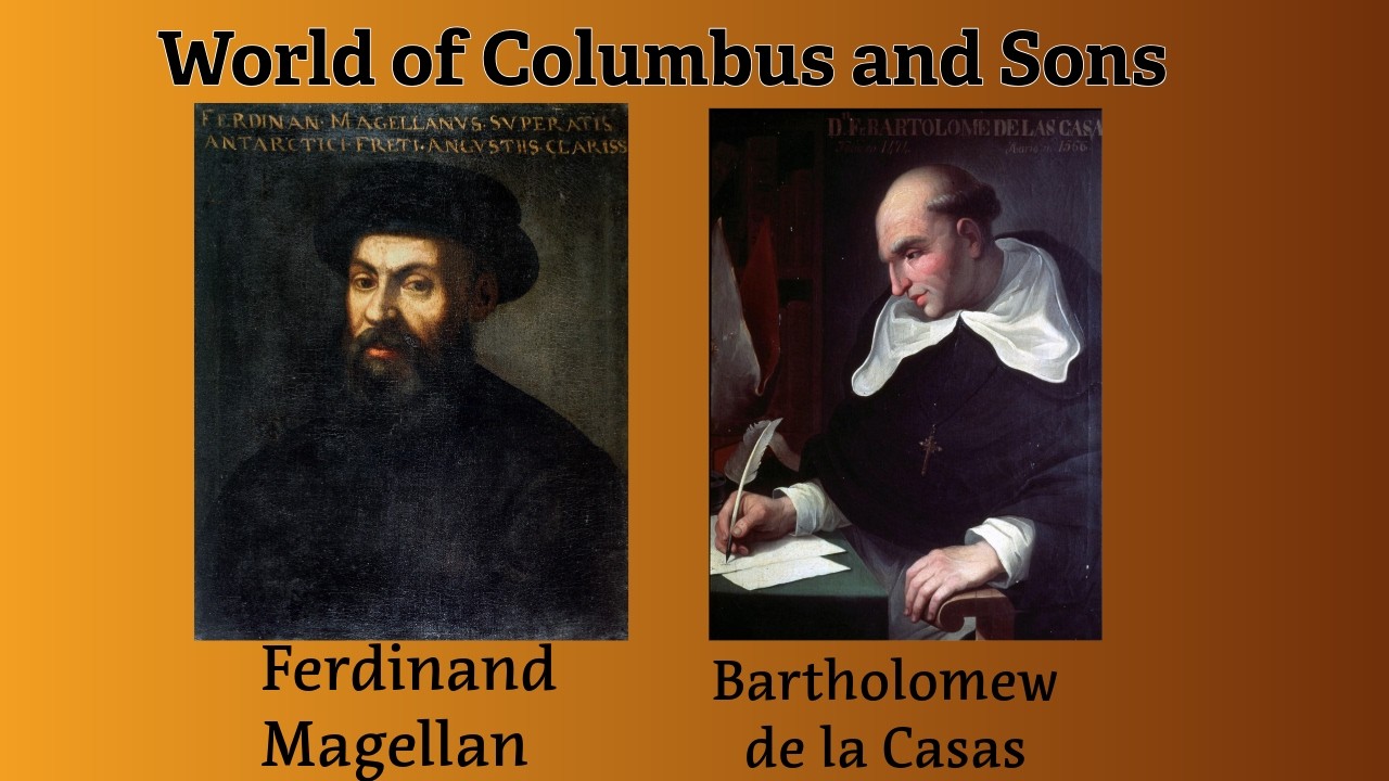 Magellan sets out and Las Casas calls for justice in the New World - World of Columbus and Sons
