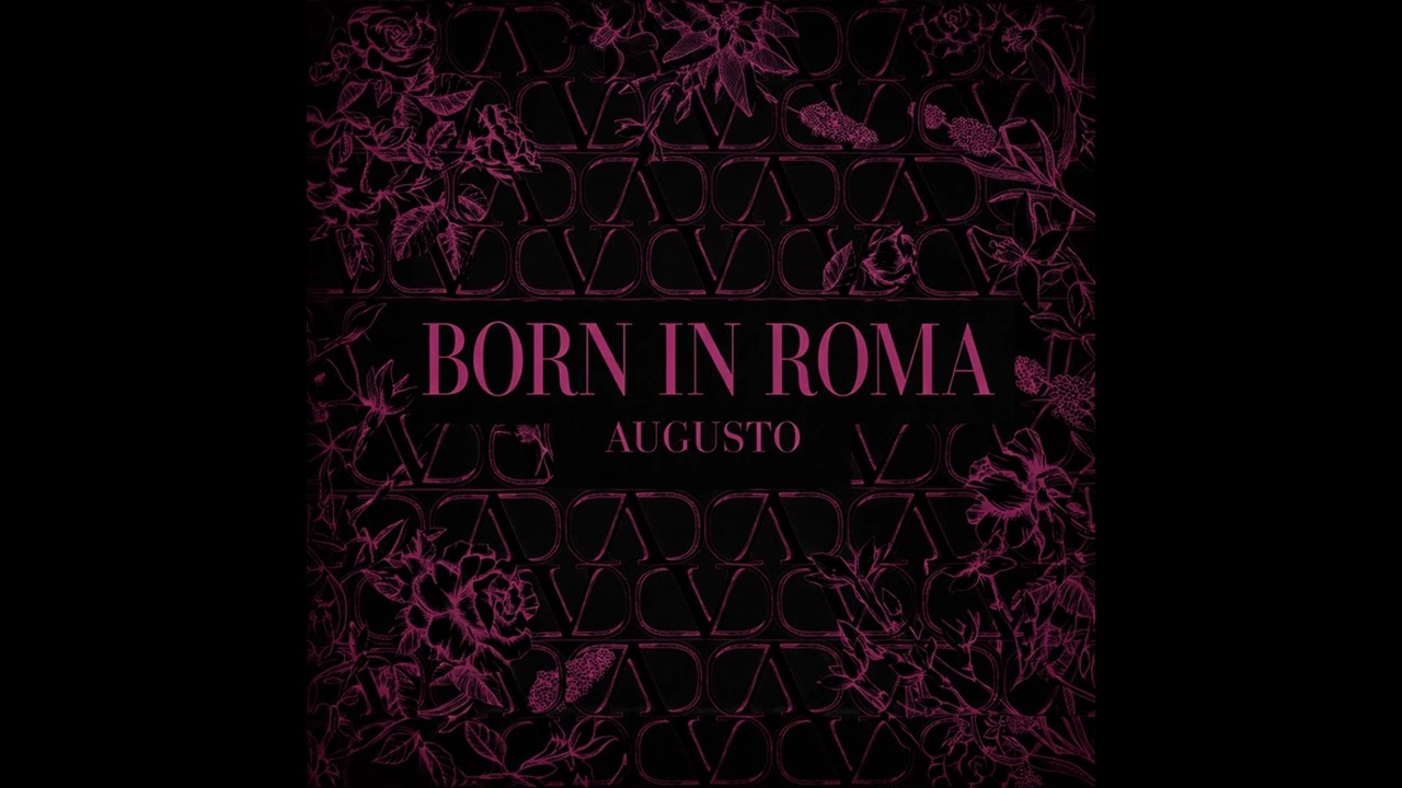 Augusto-BORN IN ROMA-(prod.Eldelchras)