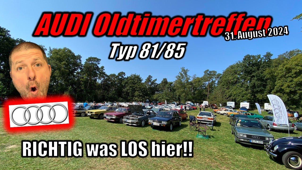 AUDI Oldtimertreffen - Typ 81/85 - viele ECHTE Klassiker! in Schwerte am 31.08.2024 - Video in 4k !!