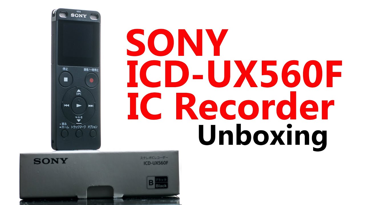 Sony IC Recorder ICD-UX560F Unboxing Video