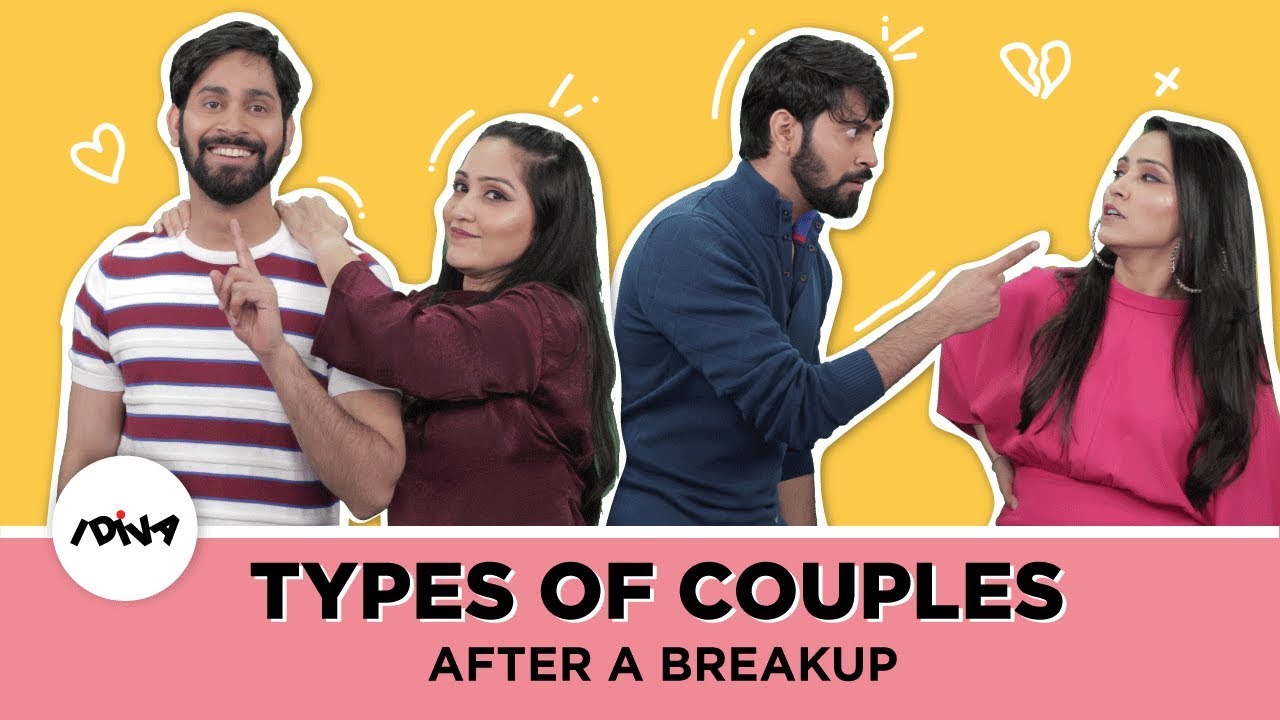 Types Of Couples After A Breakup Ft. Shibani & Ankush | | Types Of People After Break-Up | iDiva