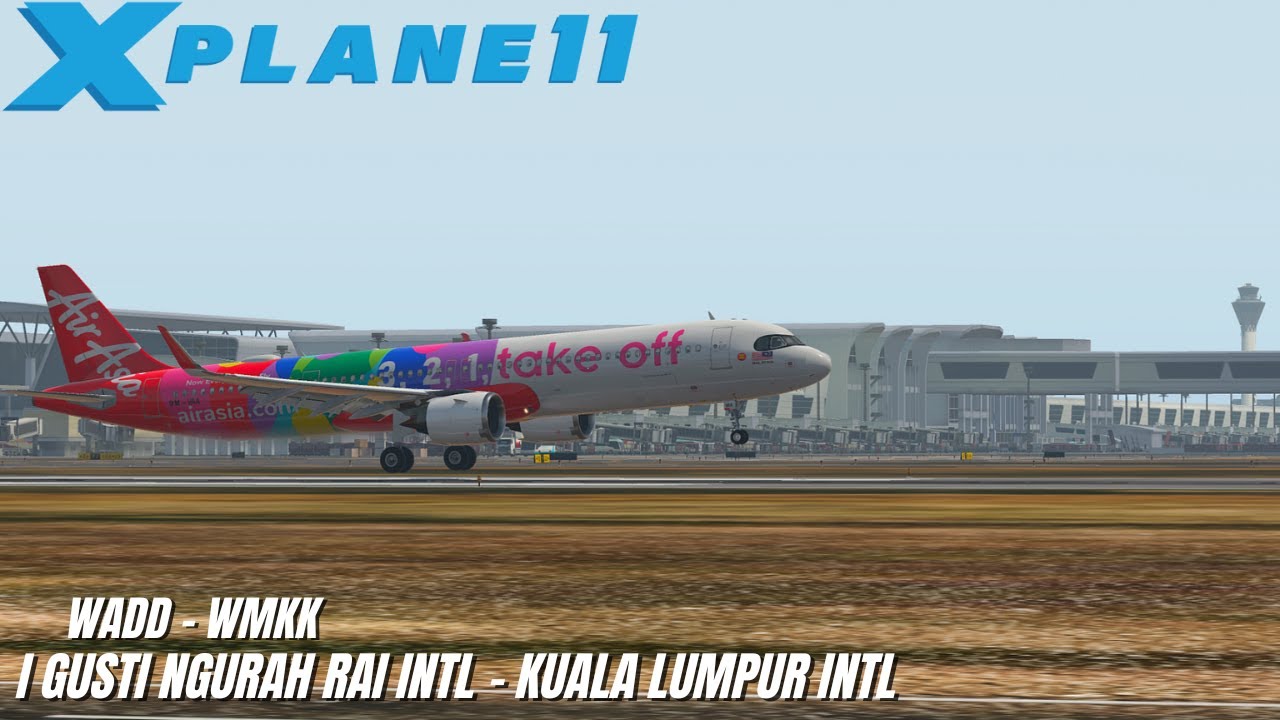 I Gusti Ngurah Rai Intl (WADD) - KualaLumpur Intl (WMKK) | Airbus A321 AirAsia | Xplane 11 Indonesia