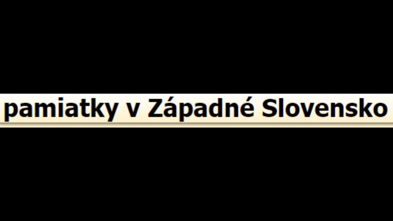 Pamiatky v Západné Slovensko