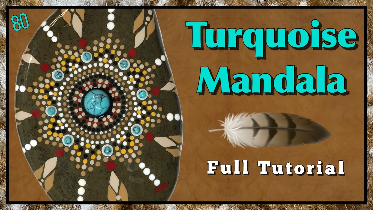 Turquoise Indian Mandala | Native Vibe | Full Dotting Tutorial for Rock Painting | Mandala Art