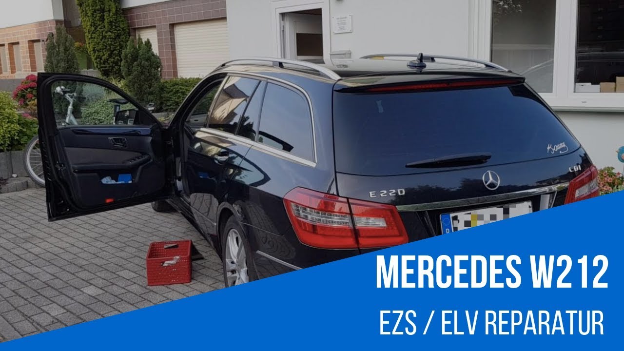 Mercedes Benz W212 EZS/ELV Reparatur - keine Zündung
