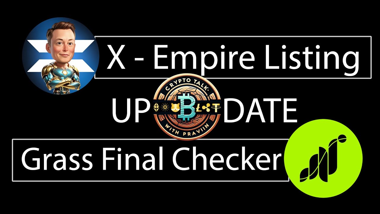 Urgent Update X empire & Grass Update