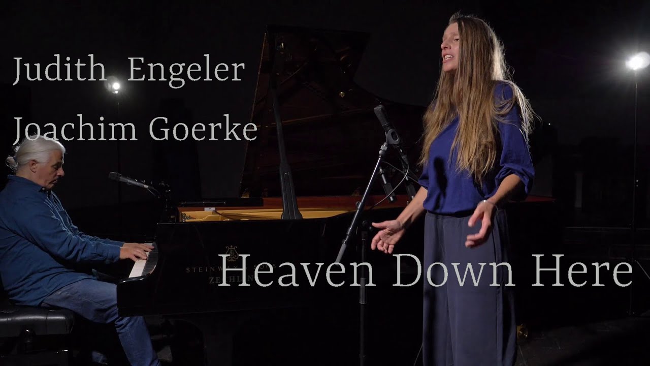 Heaven Down Here     Judith Engeler und Joachim Goerke