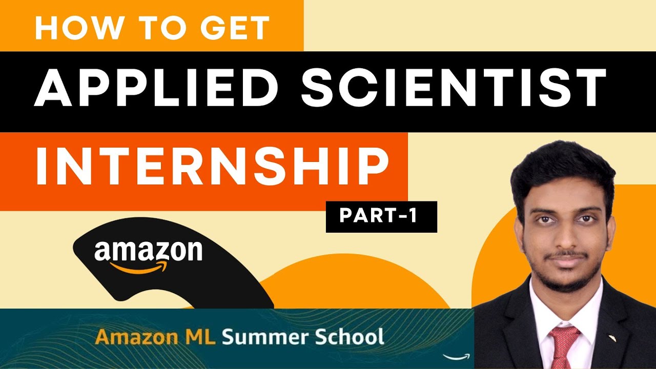 Applied Scientist Internship @ Amazon | Part1: Getting Hired #summerschool #amazonjobs #offcampus