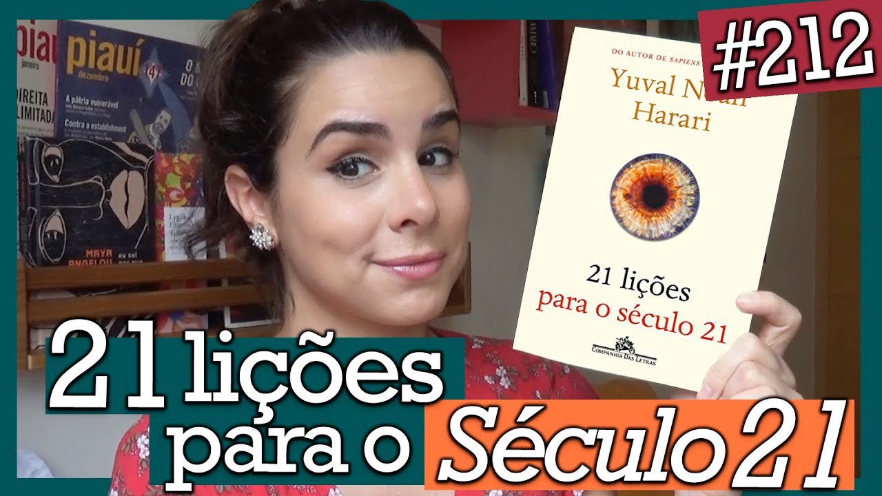 21 LIÇÕES PARA O SÉCULO 21, YUVAL NOAH HARARI (#212)
