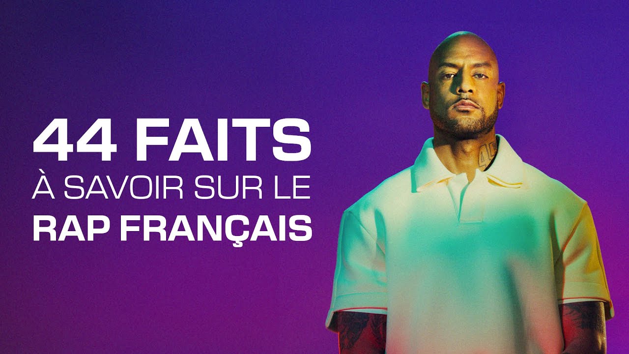 44 FAITS &Agrave; SAVOIR SUR LE RAP FRAN&Ccedil;AIS