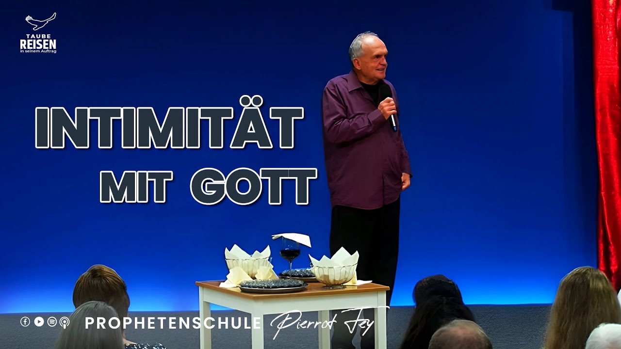 Pierrot Fey 🇩🇪 I Intimität mit Gott (Prophetenschule)