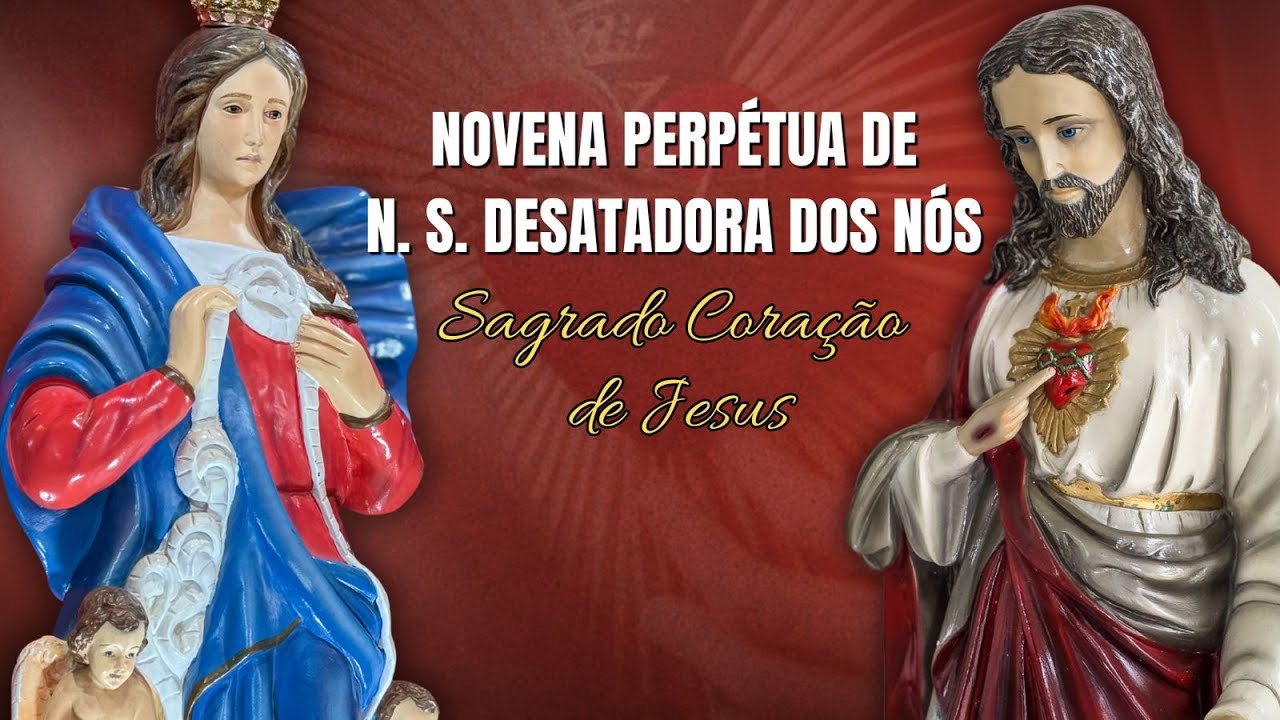 NOVENA PERPÉTUA DE NOSSA SENHORA DESATADORA DOS NÓS - 30/01/2026