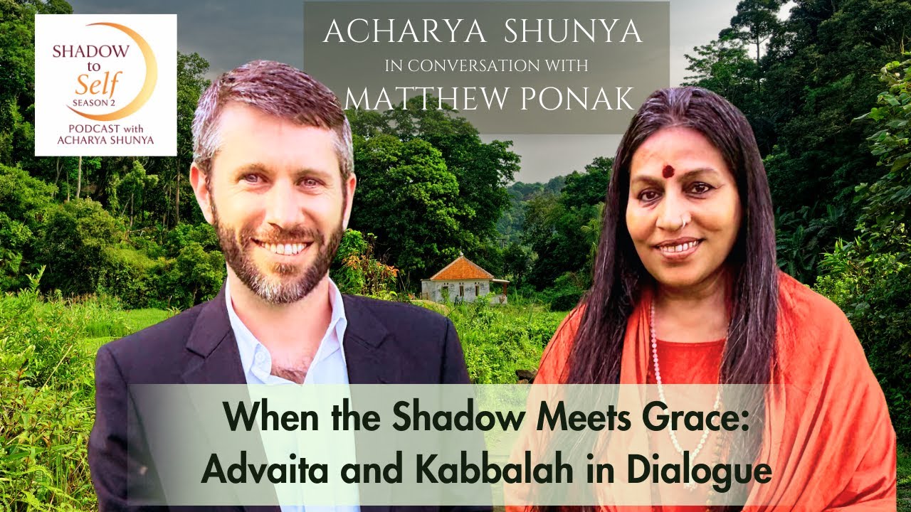 When the Shadow Meets Grace: Advaita and Kabbalah in Dialogue