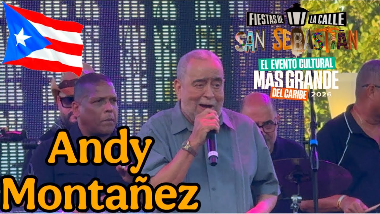 Andy Montañez en Fiestas de la Calle San Sebastián 2026 🇵🇷