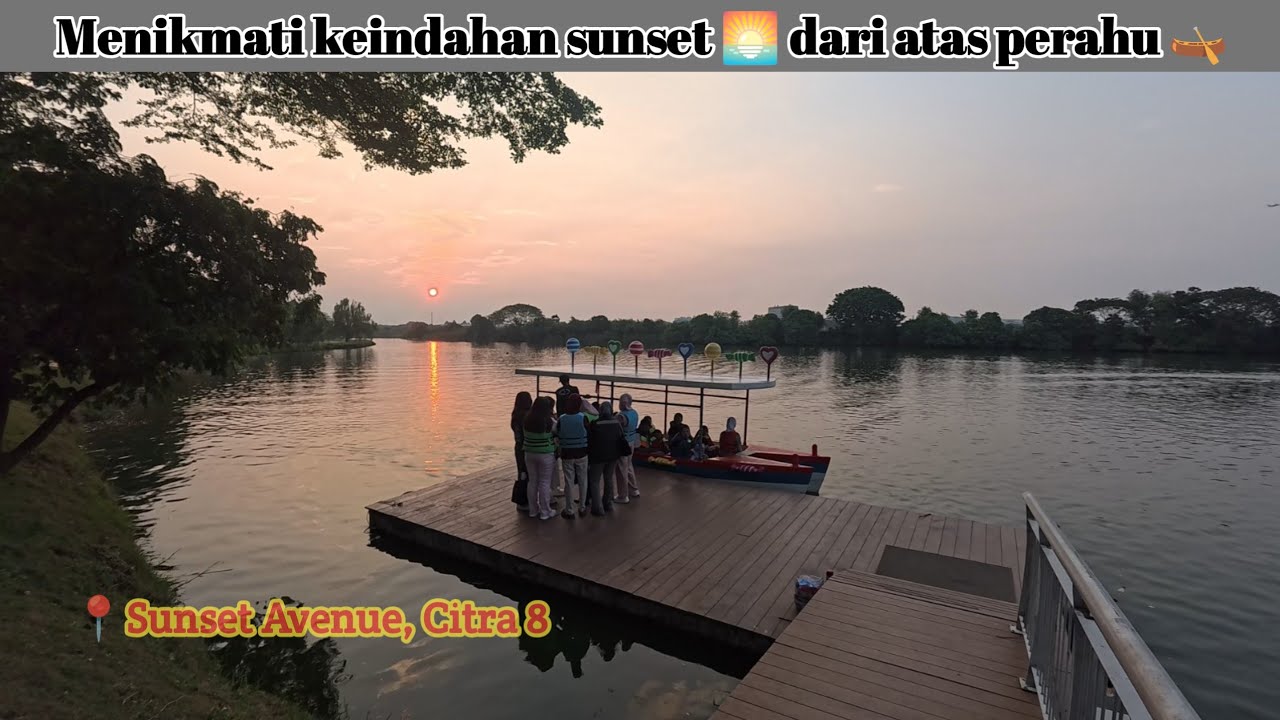 Menikmati Sunset 🌅 di Atas Perahu 🛶 | Sunset Avenue Citra 8 