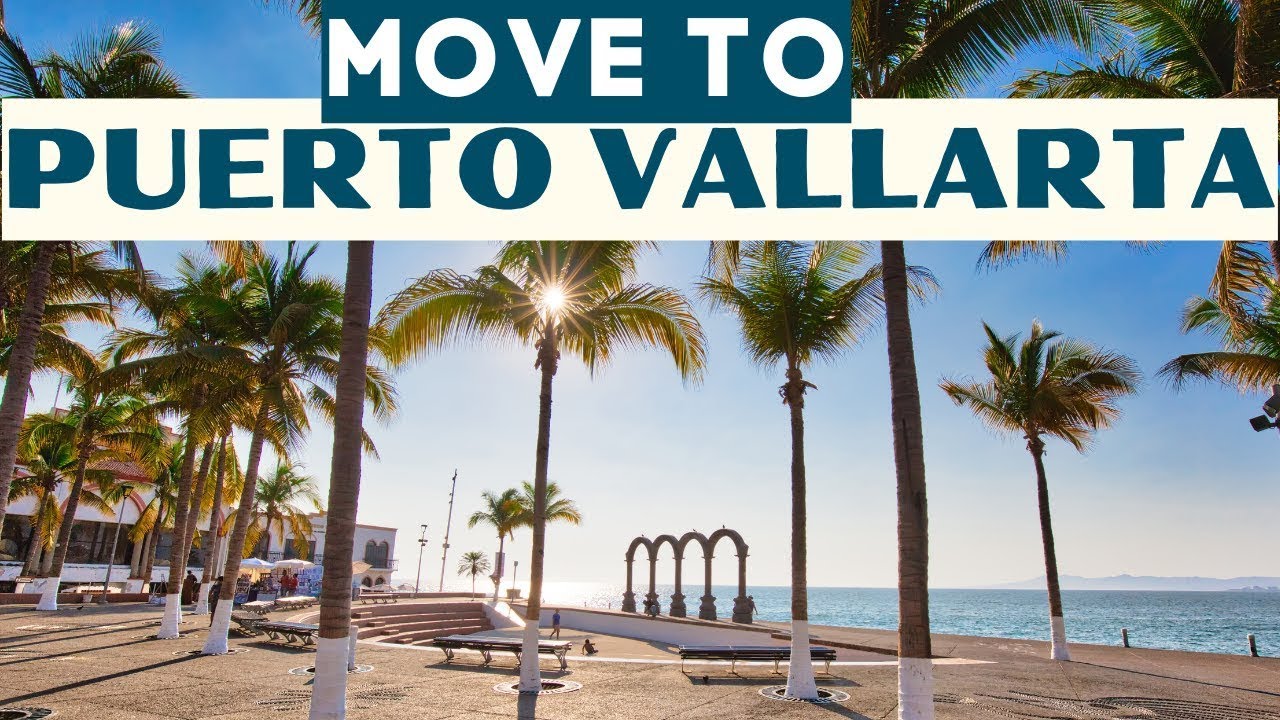 Why Everyone Loves Living in Puerto Vallarta!
