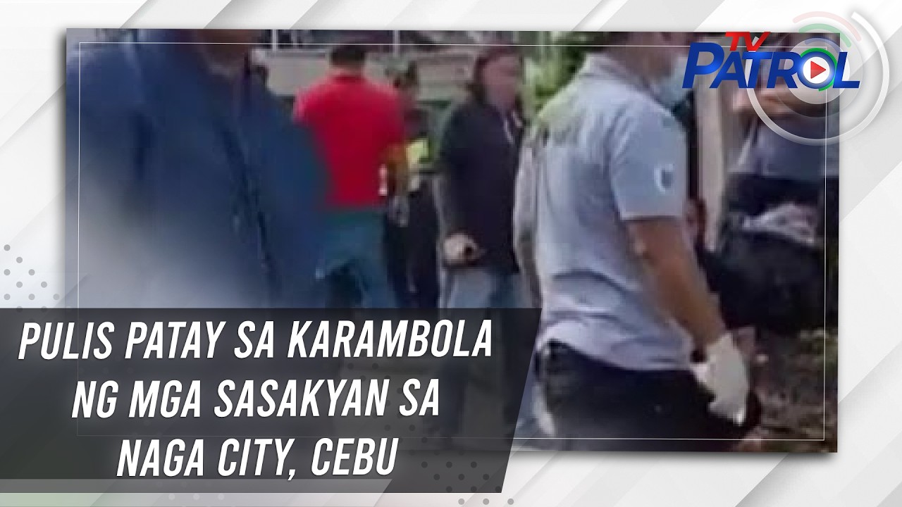 Pulis patay sa karambola ng mga sasakyan sa Naga City, Cebu | TV Patrol