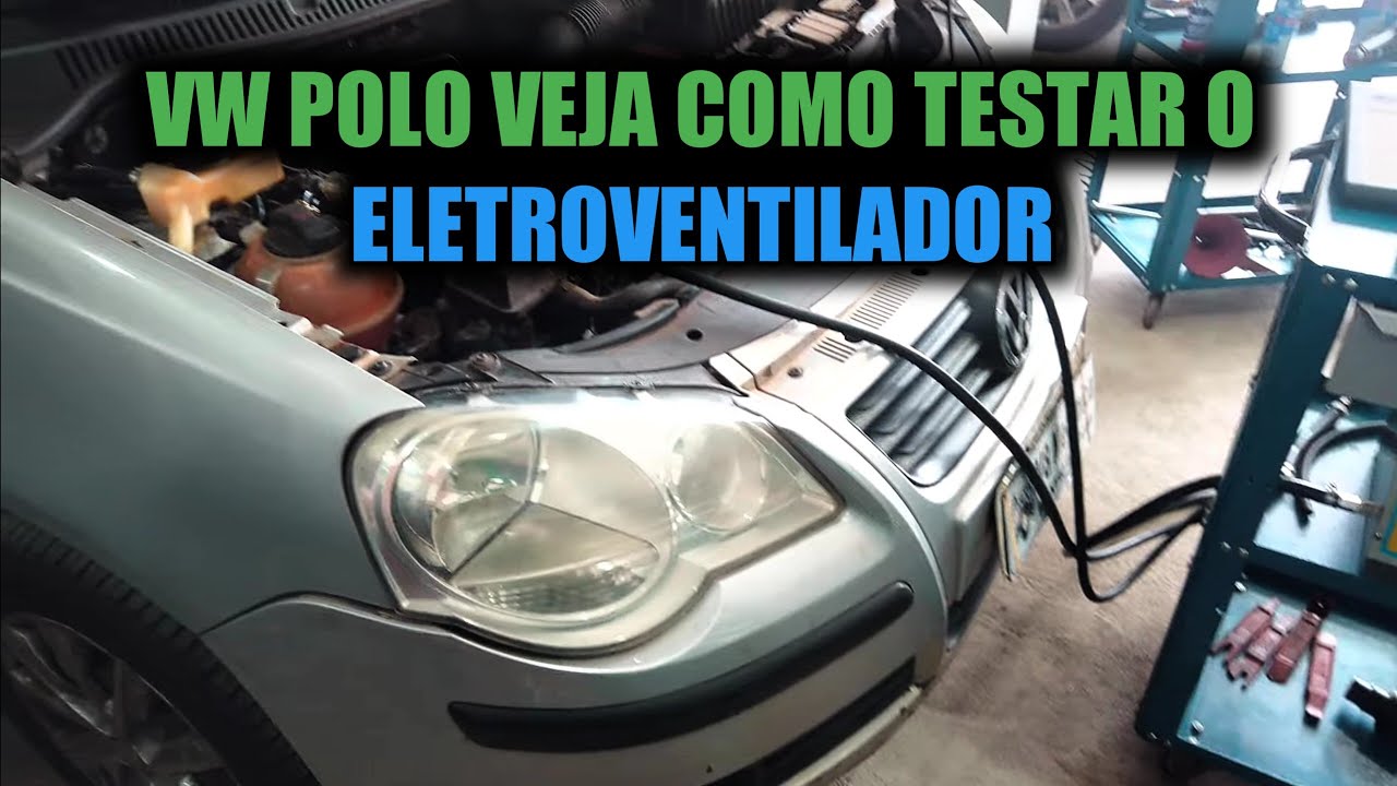 VW Polo fervendo. Veja como testar o Eletro ventilador e onde estava o defeito. (((O melhor vídeo)))