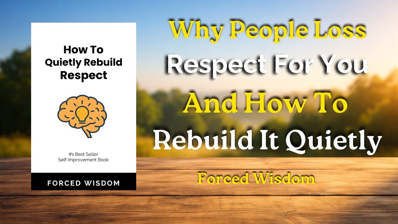 Why People Lose Respect for You and How to Rebuild it Quietly | Audio Book