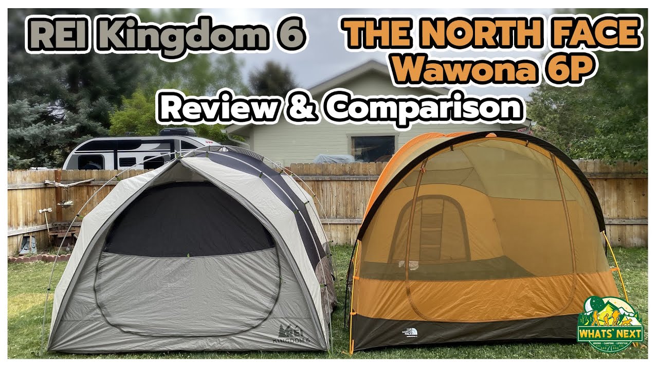 Whats' Next | Dan Reviews | REI Kingdom 6 vs THE NORTH FACE Wawona 6P Review & Comparison