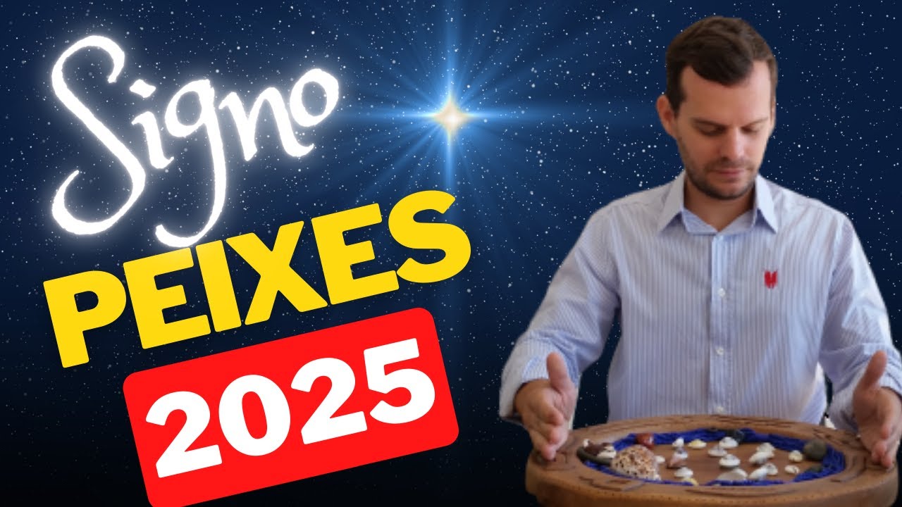 PEIXES 2025 - PREVIS&Otilde;ES DOS ORIX&Aacute;S