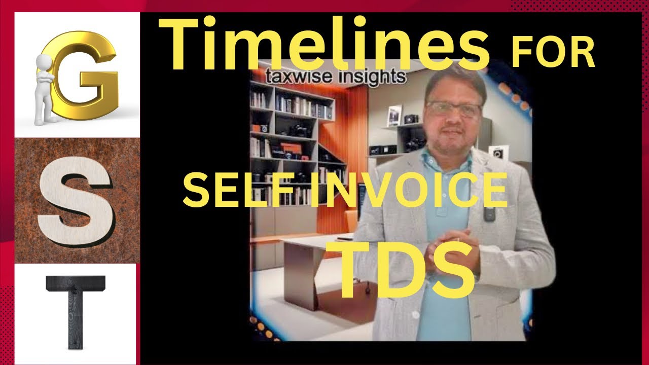 Key Amendments to the CGST Rules: Understanding the timelines for self  invoices / TDS#gst #gstnews