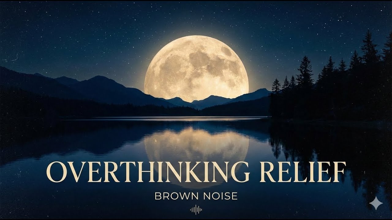 Overthinking Relief Brown Noise | Calm Your Mind | 8 HOURS