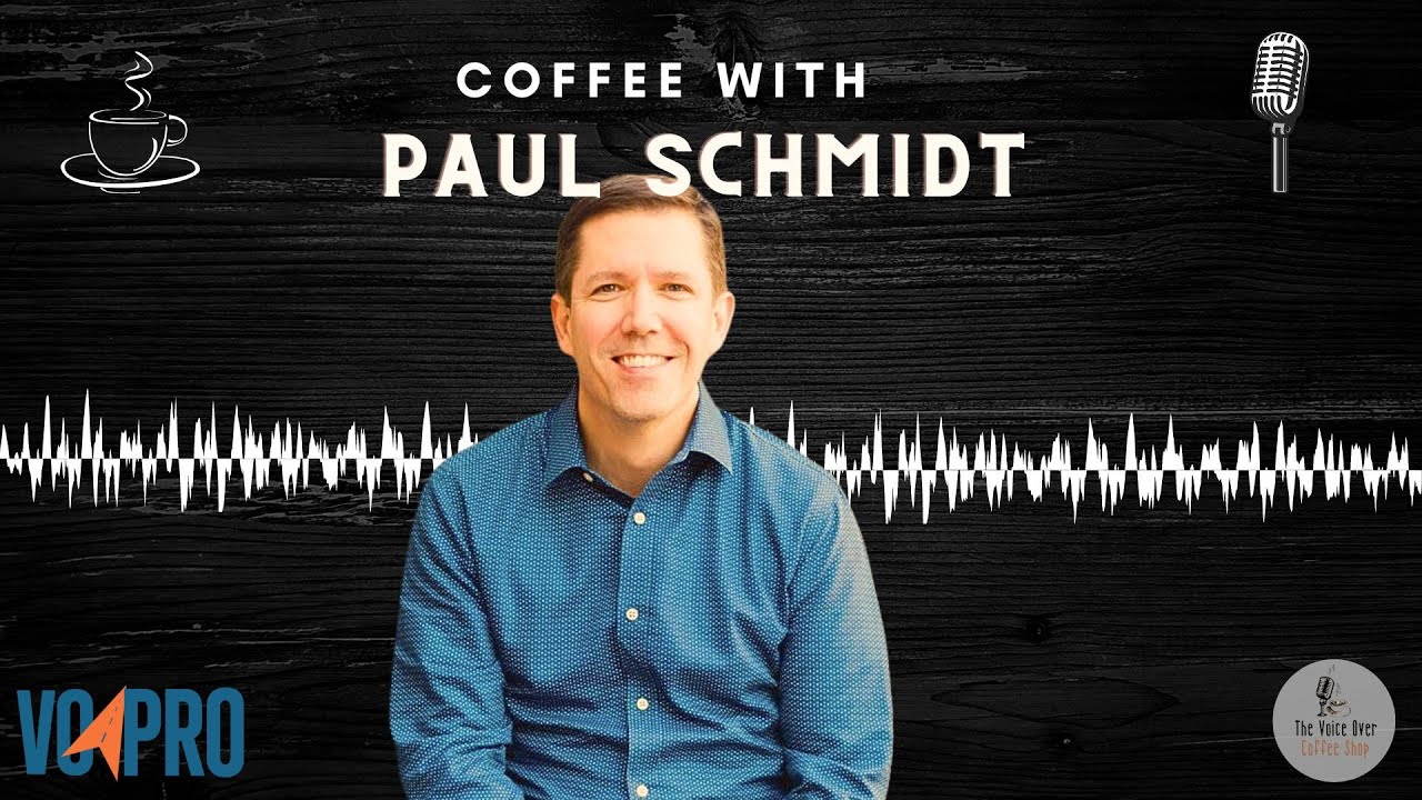The Voice Over Coffee Shop Episode 77 | Paul Schmidt
