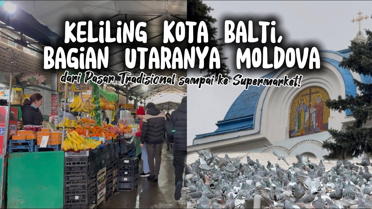 Kehidupan di Pedesaan Eropa Timur | Keliling kota Balti, Bagian Utaranya Negara Moldova.